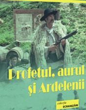 Profetul,aurul si ardelenii - Regizori: Dan Pita Mircea Veroiu Scenarist: Titus - Filme romanesti